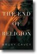 The End of Religion by Bruxy Cavey
