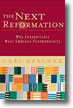 The Next Reformation: Why Evangelicals Must Embrace Postmodernity by Carl Raschke 