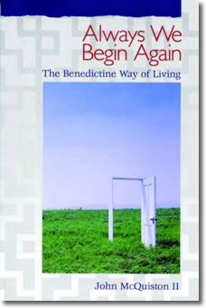 Always We Begin Again by John McQuiston