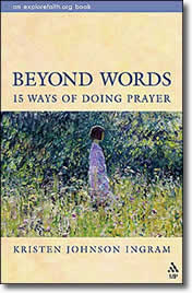 Beyond Words: 15 Ways of Doing Prayer by Kristen Johnson Ingram