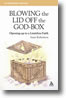 Blowing the Lid off the God-Box: Opening up to a limitless faith by Anne Robertson