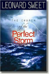 The Church of the Perfect Storm by Leonard Sweet